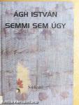 Semmi sem úgy