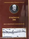 A Hódmezővásárhelyi Szeremlei Társaság Évkönyve 2006