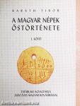 A magyar népek őstörténete I-III.