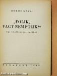 "Folik, vagy nem folik?"