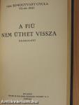 Virrasztó a ködben/Utolsó szárnycsapás/A virágember/A fiú nem üthet vissza