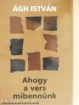 Ahogy a vers mibennünk