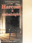 Harcom a szabadságért