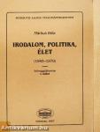 Irodalom, politika, élet I-II.