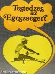 Testedzés az Egészségért