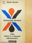 Hattyúdal ébreszt vagy lehet-e a népnek művészete?