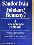 Félelem? Remény?