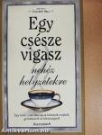 Egy csésze vigasz nehéz helyzetekre