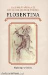 Igaz barátságnak és szíves szeretetnek tüköre: Florentina