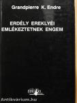 Erdély ereklyéi emlékeztetnek engem