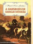 A Habsburgok szerelmi krónikája