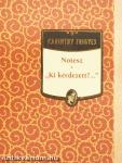 Notesz/"Ki kérdezett?..."