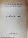 Országos Műszaki könyvtár és Dokumentációs Központ Évkönyv - 1962