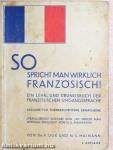 So spricht man wirklich Französisch!