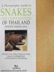 A Photographic Guide to Snakes and Other Reptiles of Thailand and Southeast Asia