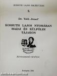 Kossuth Lajos nyomában hazai és külföldi tájakon