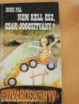 Nem kell ész, csak jogosítvány?