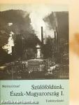 Szülőföldünk, Észak-Magyarország I.