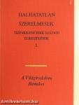 Halhatatlan szerelmesek I-II.