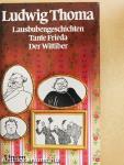 Lausbubengeschichten/Tante Frieda/Der Wittiber