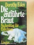 Die entführte Braut/Nachmittag für Eidechsen