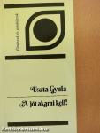 A jót akarni kell!