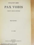 Pax Vobis I-III.