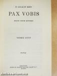 Pax Vobis I-III.