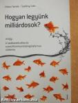 Hogyan legyünk milliárdosok?