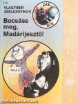 Bocsáss meg, Madárijesztő!