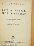 Itt a piros, hol a piros?