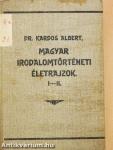 Magyar Irodalomtörténeti életrajzok I-II.