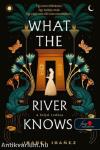 What the River Knows - A folyó tudása