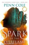 Spark of the Everflame (The Kindred's Curse Saga, Book 1)