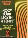 "Hogy több legyen a fény!"