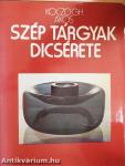 Szép tárgyak dicsérete