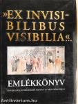 "Ex invisibilibus visibilia..."