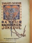 A régi Magyarország jókedve