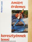 Amiért érdemes keresztyénnek lenni