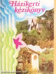 Házikerti kézikönyv