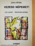 Vezesd népemet!