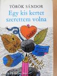 Egy kis kertet szerettem volna