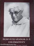 Horváth Sándor O. P. emlékkönyv