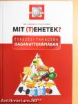 Mit (t)ehetek?