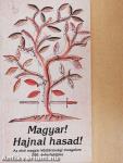 Magyar! Hajnal hasad!