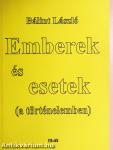 Emberek és esetek