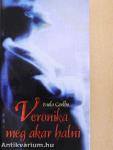Veronika meg akar halni