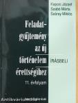 Feladatgyűjtemény az új történelem érettségihez - Írásbeli/11. évfolyam