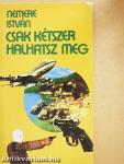Csak kétszer halhatsz meg