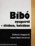 Bibó nyugatról - életében, holtában
